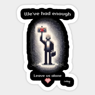 Leave us alone: Lockdown and back to society Sticker